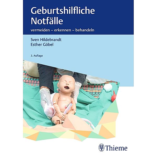Geburtshilfliche Notfälle, Esther Göbel, Sven Hildebrandt