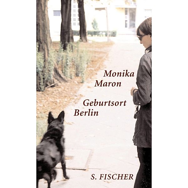 Geburtsort Berlin, Monika Maron