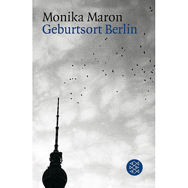 Geburtsort Berlin, Monika Maron