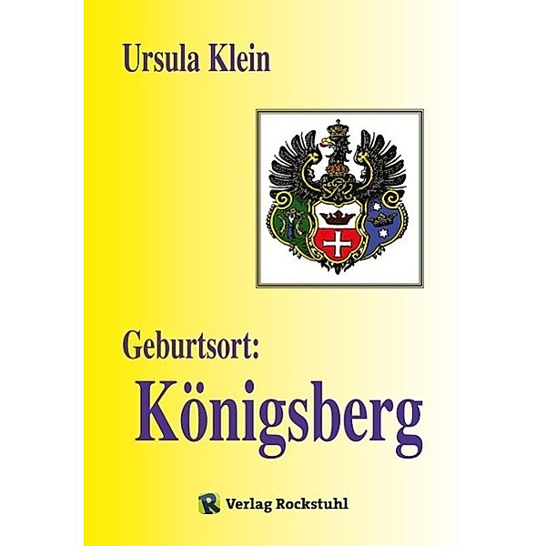 Geburtsort: Königsberg, Ursula Klein
