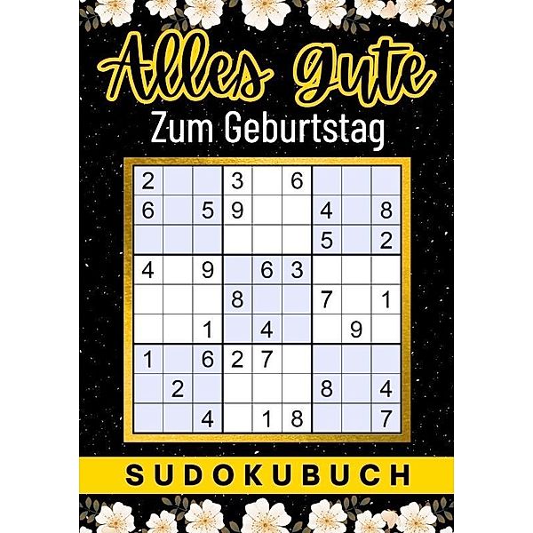 Geburtstag Geschenk | Alles Gute zum Geburtstag - Sudoku, Isamrätsel Verlag