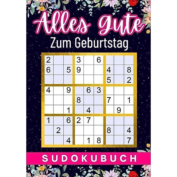 Geburtstag Geschenk Frau | Alles Gute zum Geburtstag - Sudoku, Isamrätsel Verlag