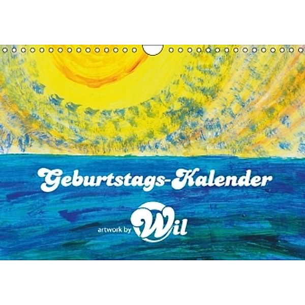 Geburtstags-Kalender Artwork by Wil (Wandkalender 2016 DIN A4 quer), Artwork Wil