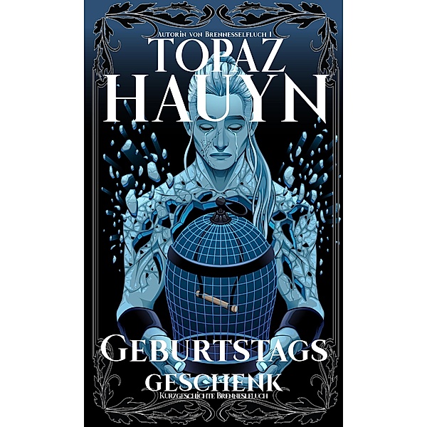 Geburtstagsgeschenk / Brennnesselfluch - Vorgeschichte Bd.3, Topaz Hauyn