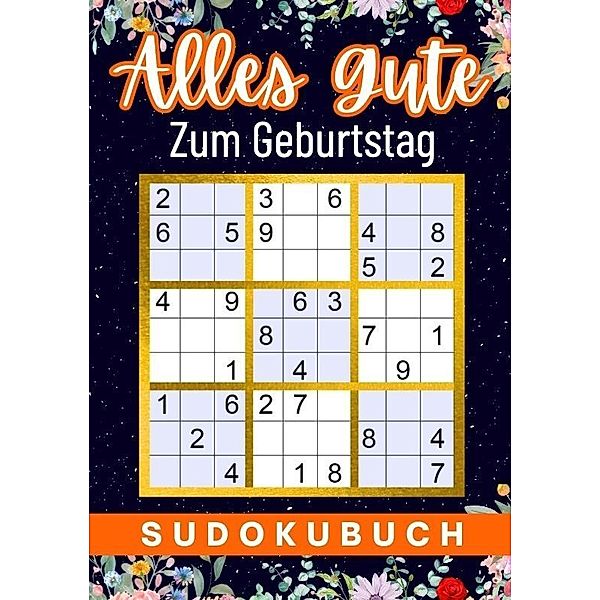 Geburtstagsgeschenk mann | Alles Gute zum Geburtstag - Sudoku | geschenke für männer, Isamrätsel Verlag