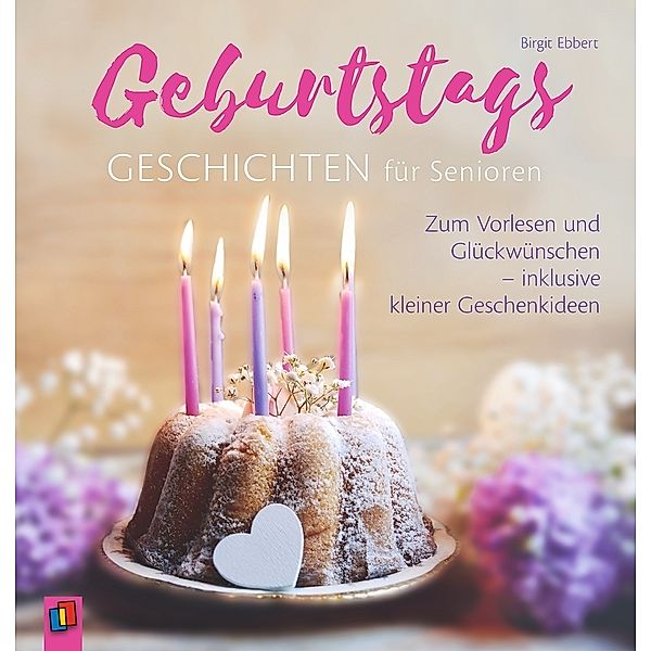 Geburtstagsgeschichten für Senioren, Birgit Ebbert