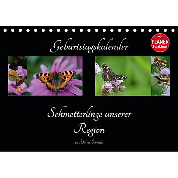 Geburtstagskalender Schmetterlinge unserer Region (Tischkalender 2020 DIN A5 quer), Diana Schröder