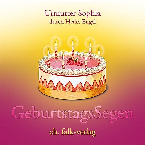 GeburtstagsSegen, 1 Audio-CD, Heike Engel, Urmutter Sophia