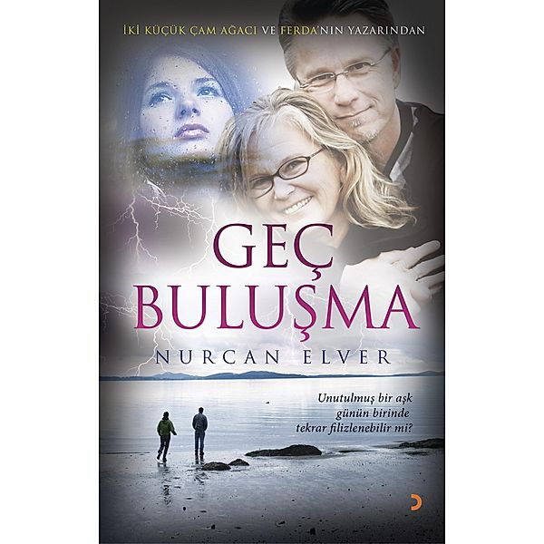 Geç Bulusma, Nurcan Elver