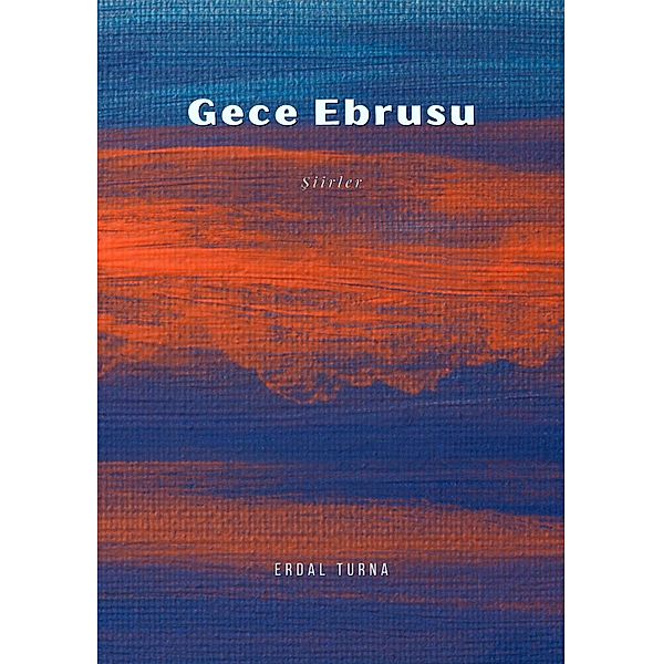 Gece Ebrusu, Erdal Turna