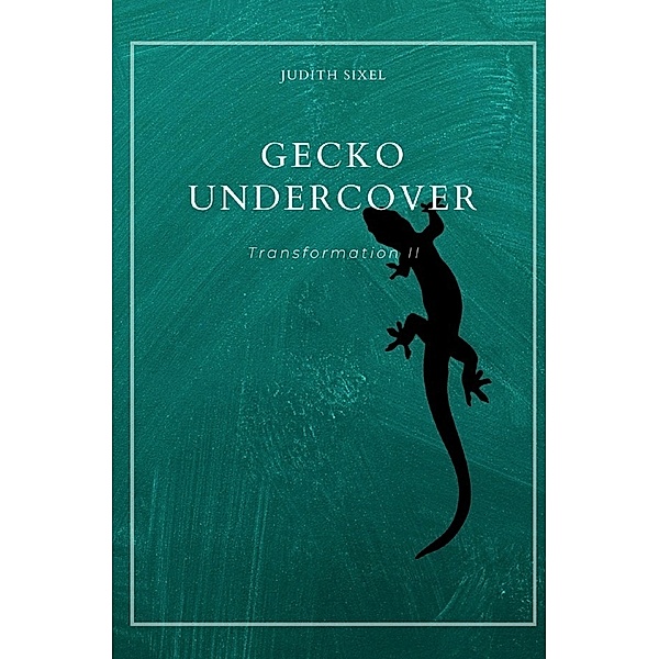 Gecko Undercover, Judith Sixel