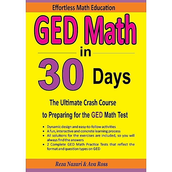 GED Math in 30 Days: The Ultimate Crash Course to Preparing for the GED Math Test, Reza Nazari, Ava Ross