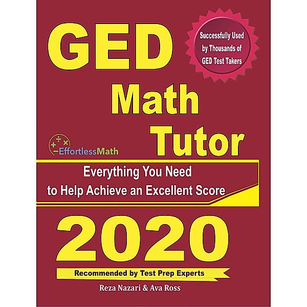 GED Math Tutor: Everything You Need to Help Achieve an Excellent Score, Reza Nazari, Ava Ross