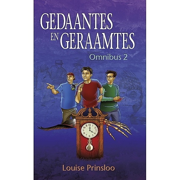 Gedaantes en Geraamtes Omnibus 2 / Gedaantes en geraamtes, Louise Prinsloo