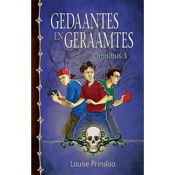 Gedaantes en Geraamtes Omnibus 3 / Gedaantes en geraamtes, Louise Prinsloo