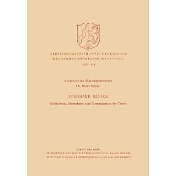 Gedächtnis, Abstraktion und Generalisation bei Tieren / Arbeitsgemeinschaft für Forschung des Landes Nordrhein-Westfalen Bd.114, Bernhard Rensch