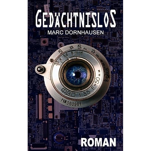 Gedächtnislos, Marc Dornhausen