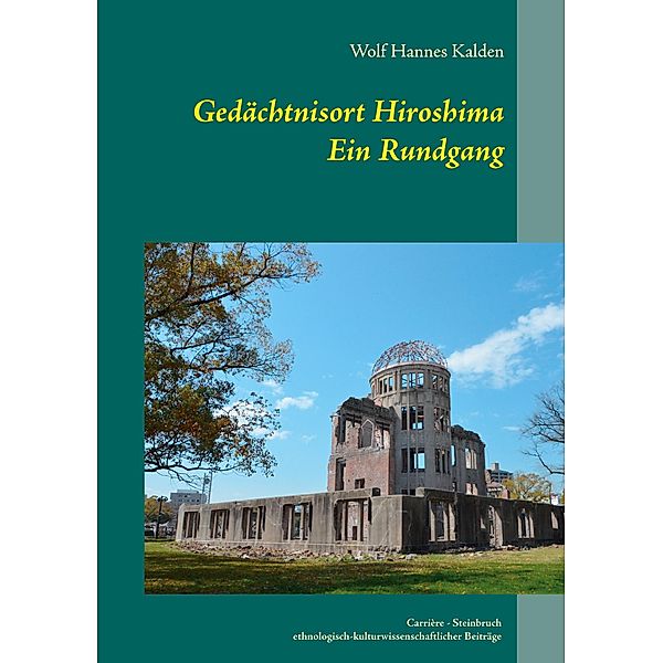 Gedächtnisort Hiroshima, Wolf Hannes Kalden