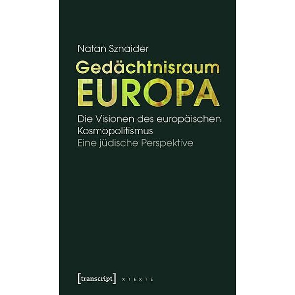 Gedächtnisraum Europa / X-Texte zu Kultur und Gesellschaft, Natan Sznaider
