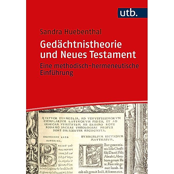 Gedächtnistheorie und Neues Testament, Sandra Huebenthal