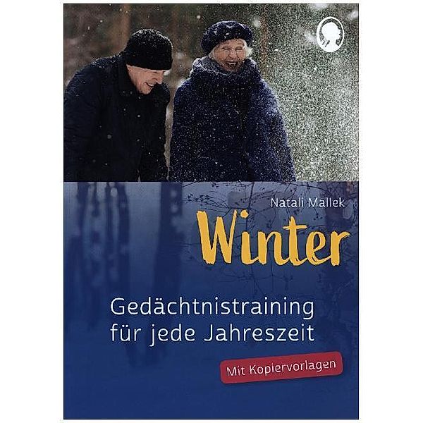 Gedächtnistraining für jede Jahreszeit - Winter. Für Senioren. Auch mit Demenz. Mit Kopiervorlagen, Natali Mallek