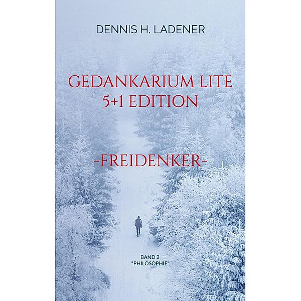 Gedankarium Lite Philosophie / Gedankarium Lite Bd.2, Dennis Hans Ladener