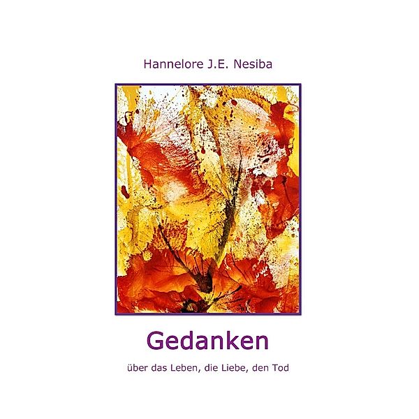 Gedanken, Hannelore J. E. Nesiba