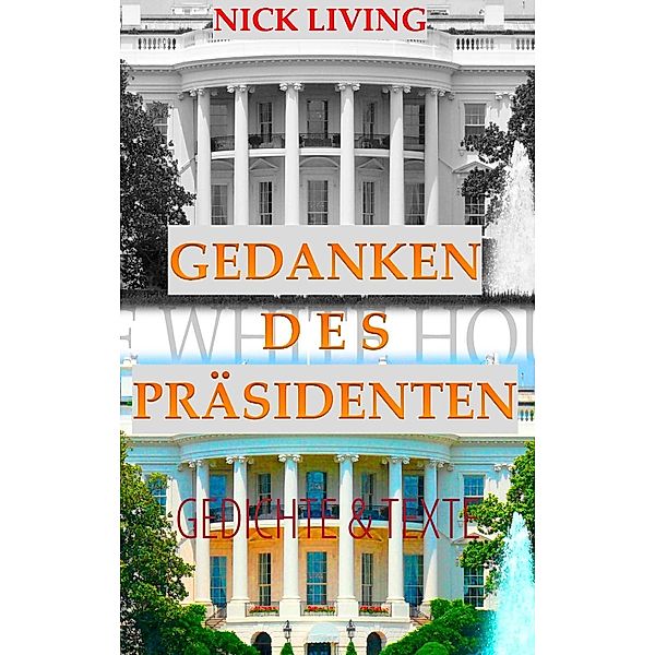 Gedanken des Präsidenten, Nick Living