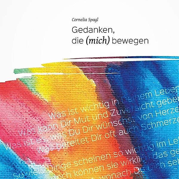 Gedanken, die (mich) bewegen, Cornelia Spagl