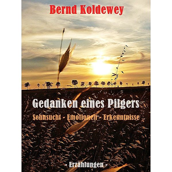 Gedanken eines Pilgers, Bernd Koldewey