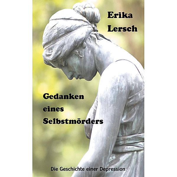 Gedanken eines Selbstmörders, Erika Lersch