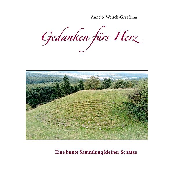 Gedanken fürs Herz, Annette Welsch-Graafsma