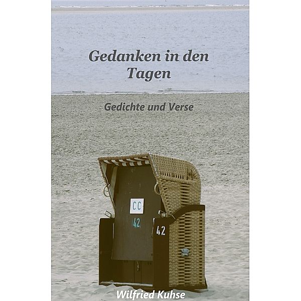 Gedanken in den Tagen, Wilfried Kuhse