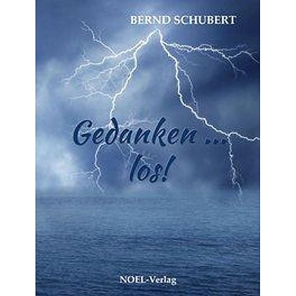 Gedanken ... los!, Bernd Schubert