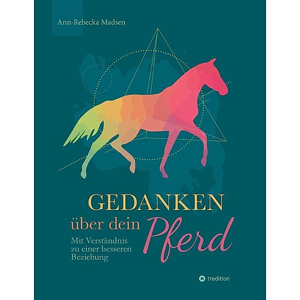 Gedanken über dein Pferd, Ann-Rebecka Madsen