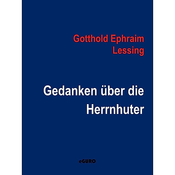 Gedanken über die Herrnhuter, Gotthold Ephraim Lessing
