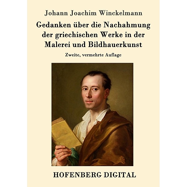 Gedanken über die Nachahmung der griechischen Werke in der Malerei und Bildhauerkunst, Johann Joachim Winckelmann