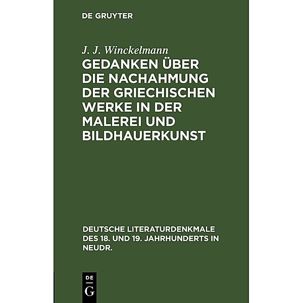 Gedanken über die Nachahmung der griechischen Werke in der Malerei und Bildhauerkunst, J. J. Winckelmann