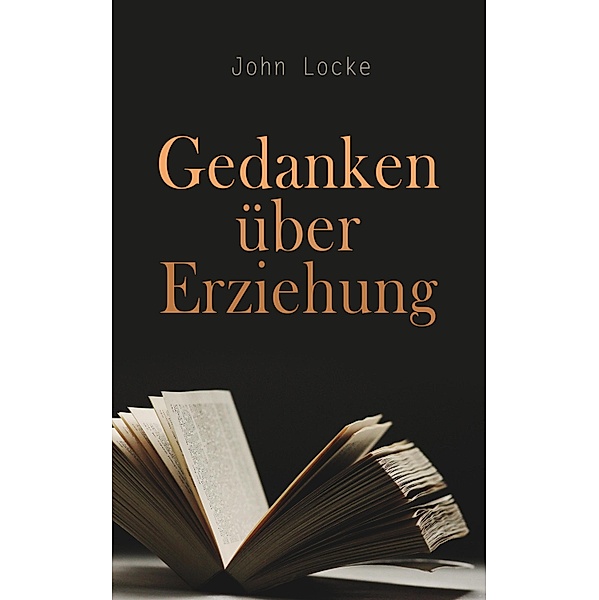 Gedanken über Erziehung, John Locke