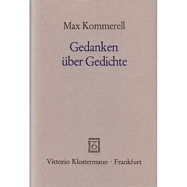 Gedanken über Gedichte, Max Kommerell