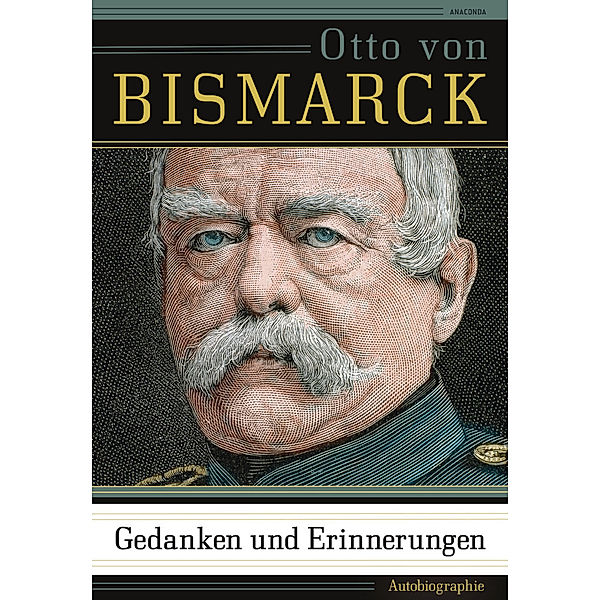 Gedanken und Erinnerungen, Otto von Bismarck