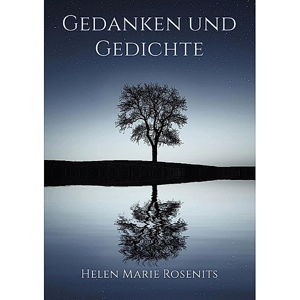 Gedanken und Gedichte, Helen Marie Rosenits