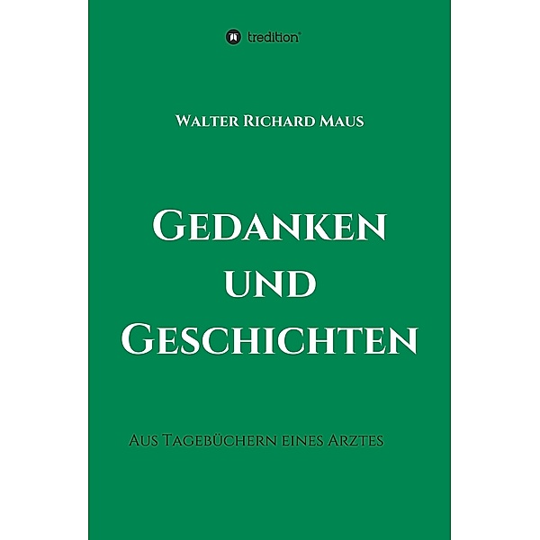 Gedanken und Geschichten, Heribert Steger, Walter Maus
