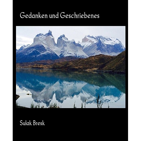 Gedanken und Geschriebenes, Sulak Bresk