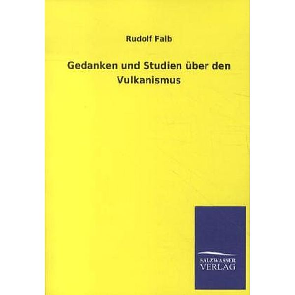 Gedanken und Studien über den Vulkanismus, Rudolf Falb