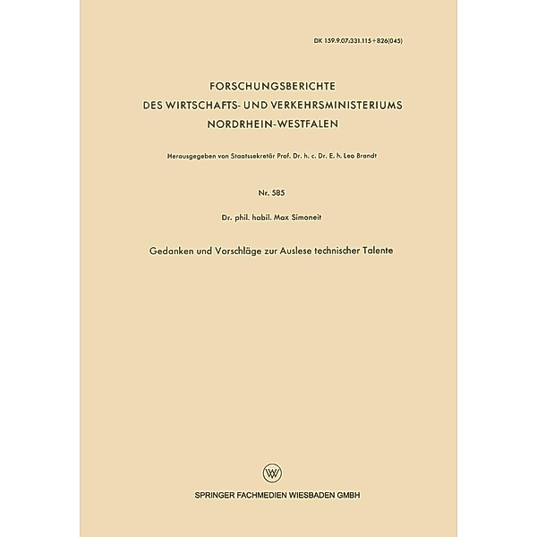 Gedanken und Vorschläge zur Auslese technischer Talente / Forschungsberichte des Wirtschafts- und Verkehrsministeriums Nordrhein-Westfalen Bd.585, Max Simoneit