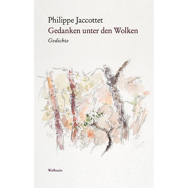 Gedanken unter den Wolken, Philippe Jaccottet