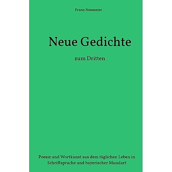 Gedanken werden Gedichte, Franz Neumeier