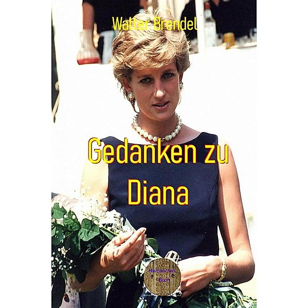 Gedanken zu Diana, Walter Brendel