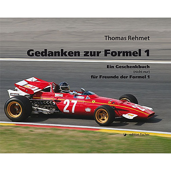 Gedanken zur Formel 1, Thomas Rehmet